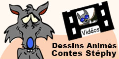 Les dessins animés des contes de Stéphy.