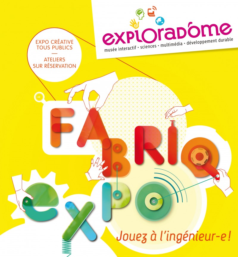Exploradome FabriqExpo : jouez à l'ingénieur, l'affiche
