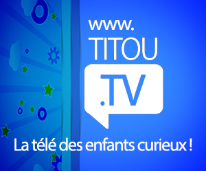 Titou TV - La télé des enfants curieux ! Des vidéos pédagogique pour les enfants.