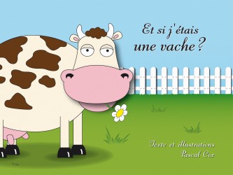 Les livres pour enfants de NLA maison d'édition jeunesse, et si j etais une vache