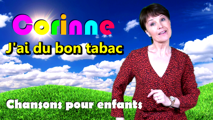 chanson J'ai du bon tabac par Corinne 