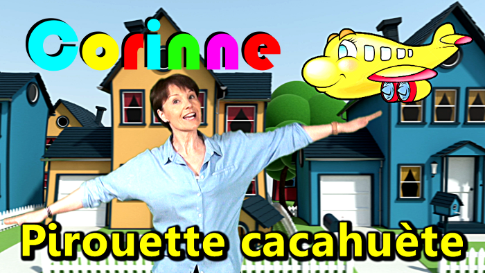Pirouette cacahuète la comptine, la chanson par Corinne