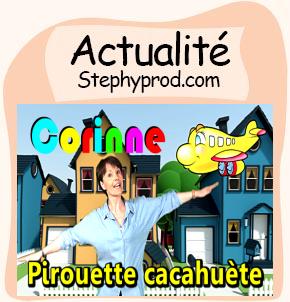 Actualité Chanson Pirouette cacahuète par Corinne pour les enfants et les bébés.