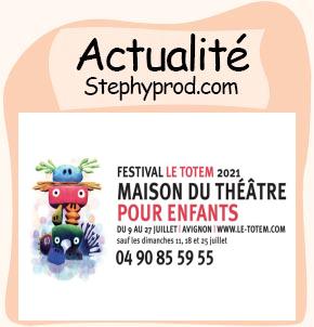 Actualité Festival  Avignon Le Totem, Maison du théâtre pour enfants pour les enfants et les bébés.