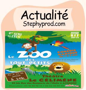 Actualité Spectacle enfants festival d'Avignon, Le zoo des tout petits au Théâtre le Célimène pour les enfants et les bébés.