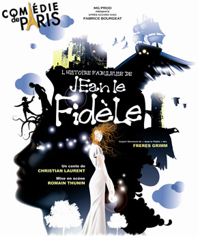 Spectacles &agrave; Paris. La Com&eacute;die de Paris au pied de la butte Montmartre. 75009 Paris. Spectacle pour enfants L�Histoire Fabuleuse de Jean Le Fid�le.