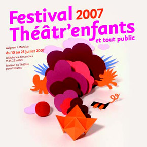 Festival d'Avignon. Spectacles enfants. Programmation de la Maison du Théâtre pour Enfants d’Avignon. Maison pour Tous 20 Av. Monclar 84000 AVIGNON