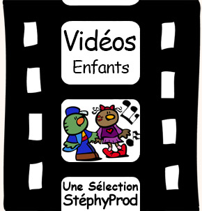 Vidéos Chansons enfants. Sélection Stephyprod pour les enfants et la famille.