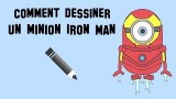 Dessiner le minion Iron Man