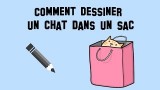 Comment dessiner un chat dans un sac