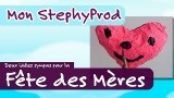 Emission Mon Stéphyprod Fête des mères