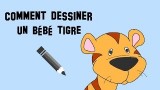 Dessiner un bébé tigre